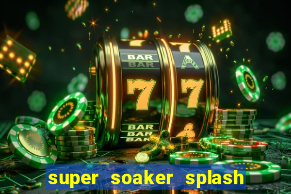 super soaker splash beto carrero